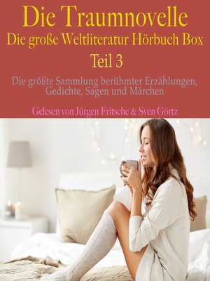 cover image of Die Traumnovelle – die große Weltliteratur Hörbuch Box, Teil 3
